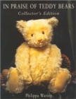 In Praise of Teddy Bears : Collector's Edition - Book