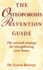 Osteoporosis Prevention Guide : The Natural Strategy for Strengthening Your Bones - Book