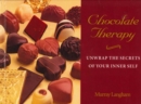 Chocolate Therapy : Unwrap the Secrets of Your Inner Self - Book