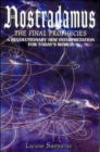 Nostradamus : The Final Prophecies - A New, Revolutionary Interpretation for Today's World - Book