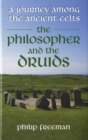 The Philosopher and the Druids : A Journey Among the Ancient Celts - Book
