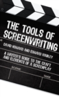 Tools of Screenwriting : A Writer's Guide to the Craft and Elements of a Screenplay - Book