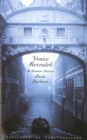 Venice Revealed : An Intimate Portrait - eBook