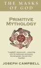 Primitive Mythology : The Masks of God - Book