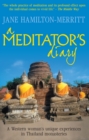 A Meditator's Diary : A Western Woman's Unique Experiences in Thailand Monasteries - eBook