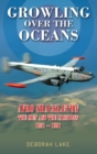 Growling Over The Oceans : The Royal Air Force Avro Shackleton, the Men, the Missions 1951-1991 - eBook