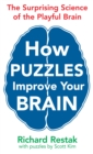 How Puzzles Improve Your Brain : The Surprising Science of the Playful Brain - Book