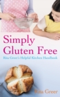 Simply Gluten Free : Rita Greer's Helpful Kitchen Handbook - eBook