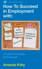 How to Succeed in Employment with Specific Learning Difficulties : A Guide for Employees and Employers - eBook