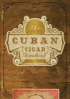 The Cuban Cigar Handbook - Book