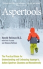 Aspertools : A Practical Guide for Understanding and Embracing Asperger's, Autism Spectrum Disorders and Neurodiversity - Book