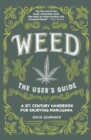 Weed, The User's Guide : A 21st Century Handbook for Enjoying Marijuana - Book