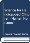 Science for Handicapped Children - Book