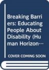 Breaking Barriers : Educating People About Disability - Book