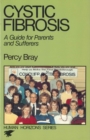 Cystic Fibrosis : A Guide for Parents and Sufferers - Book