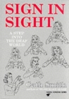 Sign in Sight : Step into the Deaf World - Book