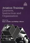 Aviation Training : Learners, Instruction and Organization - Book