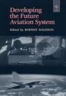 Developing the Future Aviation System - Book