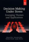 Decision-Making Under Stress : Emerging Themes and Applications - Book
