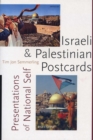 Israeli and Palestinian Postcards : Presentations of National Self - Book