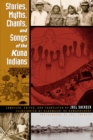 Stories, Myths, Chants, and Songs of the Kuna Indians - Book