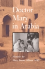 Doctor Mary in Arabia : Memoirs - Book