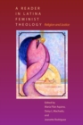 A Reader in Latina Feminist Theology : Religion and Justice - Book