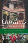 Gardens of New Spain : How Mediterranean Plants and Foods Changed America - Book