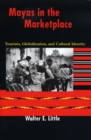 Mayas in the Marketplace : Tourism, Globalization, and Cultural Identity - Book