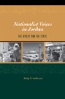 Nationalist Voices in Jordan : The Street and the State - Book