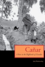 Canar : A Year in the Highlands of Ecuador - Book