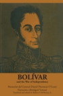 Bolivar and the War of Independence : Memorias del General Daniel Florencio O’Leary, Narracion - Book