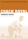 Coach Royal : Conversations with a Texas Football Legend - Book