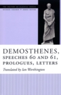 Demosthenes, Speeches 60 and 61, Prologues, Letters - Book