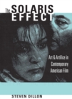 The Solaris Effect : Art and Artifice in Contemporary American Film - Book
