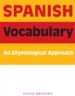 Spanish Vocabulary : An Etymological Approach - Book