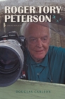 Roger Tory Peterson : A Biography - Book
