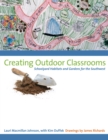 Creating Outdoor Classrooms : Schoolyard Habitats and Gardens for the Southwest - Book