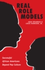 Real Role Models : Successful African Americans Beyond Pop Culture - Book
