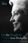 Let the People In : The Life and Times of Ann Richards - Book