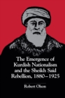 The Emergence of Kurdish Nationalism and the Sheikh Said Rebellion, 1880-1925 - Book
