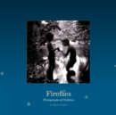 Fireflies : Photographs of Children - Book