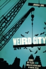 Weird City : Sense of Place and Creative Resistance in Austin, Texas - Book