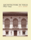 Architecture in Texas : 1895-1945 - Book