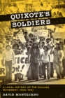 Quixote's Soldiers : A Local History of the Chicano Movement, 1966-1981 - Book