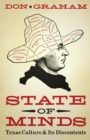 State of Minds : Texas Culture and Its Discontents - Book