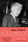 Edna Ferber's Hollywood : American Fictions of Gender, Race, and History - Book