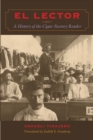 El Lector : A History of the Cigar Factory Reader - Book