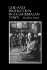 God and Production in a Guatemalan Town - Book