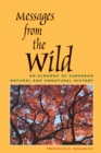Messages from the Wild : An Almanac of Suburban Natural and Unnatural History - Book